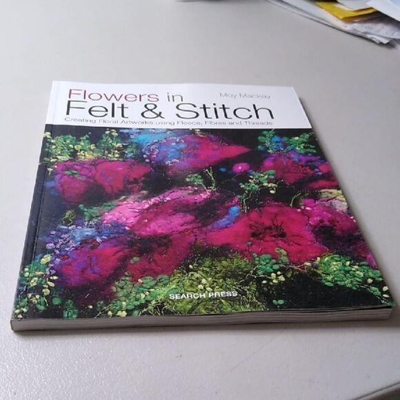 Flowers in Felt & Stitch Book